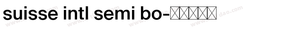 suisse intl semi bo字体转换